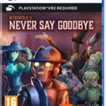 Retropolis 2: Never Say Goodbye PSVR2