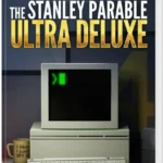 The Stanley Parable: Ultra Deluxe